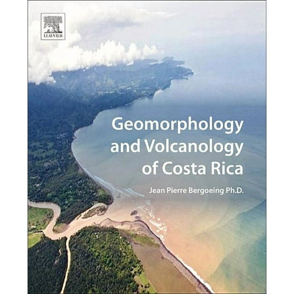 Geomorphology and Volcanology of Costa Rica, (Hardcover)