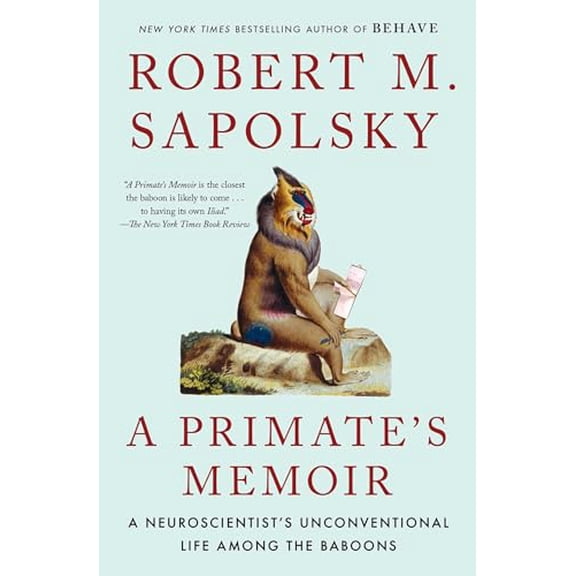 Pre-Owned A Primate's Memoir: A Neuroscientist's Unconventional Life Among the Baboons (Paperback) 0743202414 9780743202411