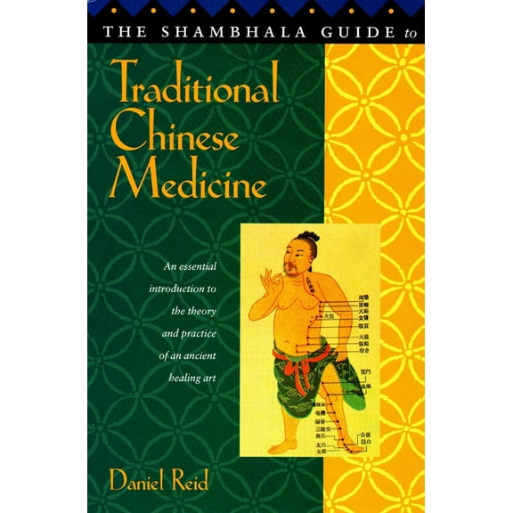 Pre-Owned The Shambhala Guide to Traditional Chinese Medicine (Paperback) 1570621411 9781570621413