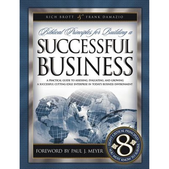 Pre-Owned Biblical Principles for Building a Successful Business (Paperback) 1593830270 9781593830274