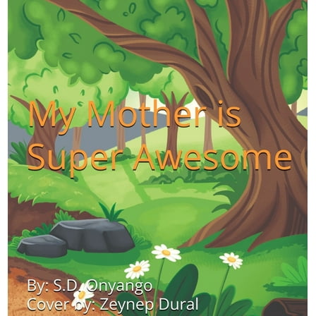 My Mother Is Super Awesome, (Hardcover)