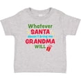 thumbnail image 3 of Inktastic Christmas Whatever Santa Doesn't Bring Me Grandma Will Boys or Girls Baby T-Shirt, 3 of 5