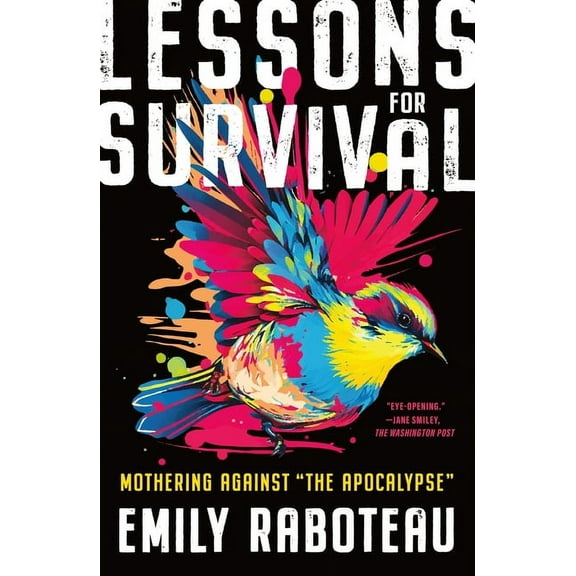 Lessons for Survival: Mothering Against "The Apocalypse", (Paperback)