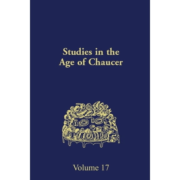 Ncs Studies in the Age of Chaucer Studies in the Age of Chaucer: Volume 17, Book 17, (Hardcover)