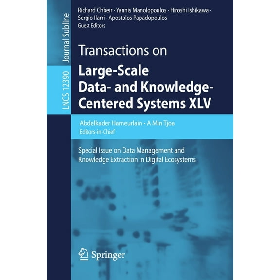 Transactions on Large-Scale Data- And Knowledge-Centered Systems XLV: Special Issue on Data Management and Knowledge Ext, (Paperback)