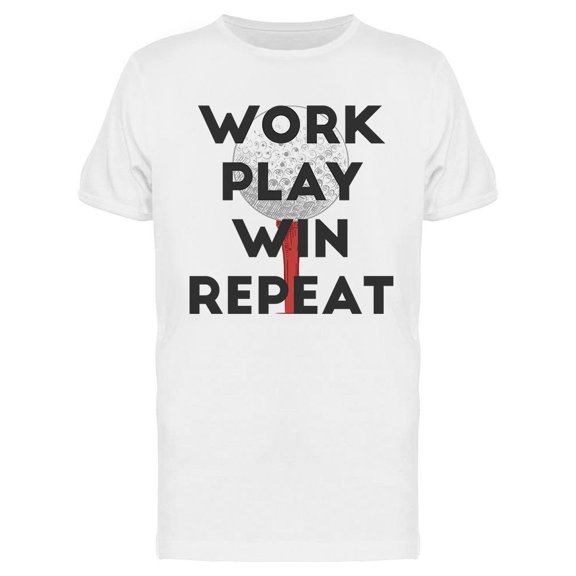 Work Play Win Repeat T-Shirt Men -Image by Shutterstock, Male x-Large