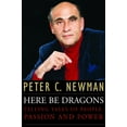 thumbnail image 1 of Pre-Owned Here Be Dragons: Telling Tales of People, Passion and Power (Paperback) 0771067968 9780771067969, 1 of 2