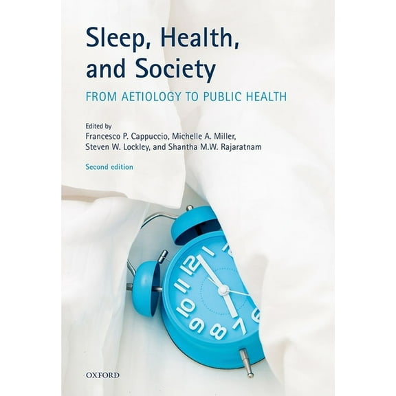 Sleep, Health, and Society: From Aetiology to Public Health, (Paperback)