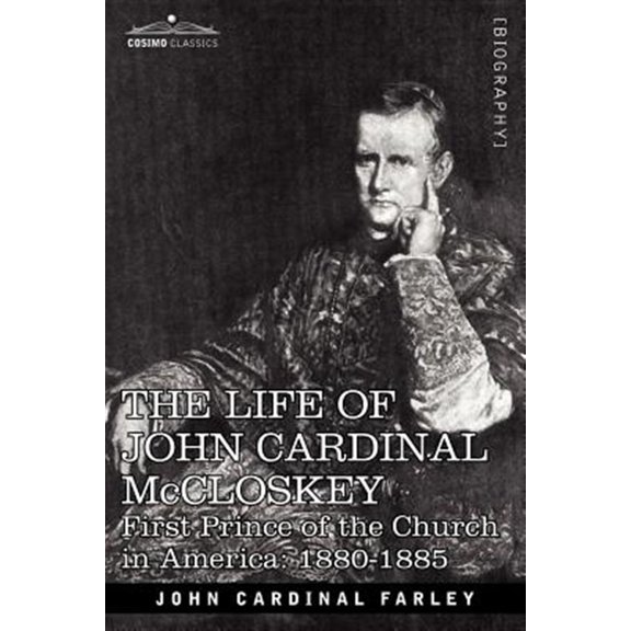 Pre-Owned The Life of John Cardinal McCloskey (Paperback)