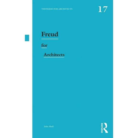 Thinkers for Architects Freud for Architects, (Paperback)
