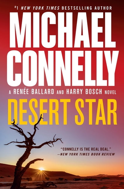 Rene Ballard and Harry Bosch Novel Desert Star, (Paperback)