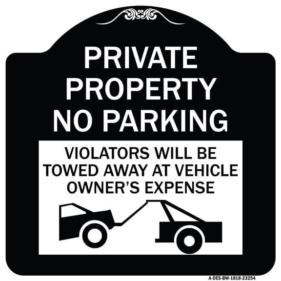 SignMission Designer Series Sign - Private Parking Violators Will Be Towed Away at Vehicle Owner's Expense | Black & White 18" X 18" Heavy-Gauge Aluminum Architectural Sign | Made in