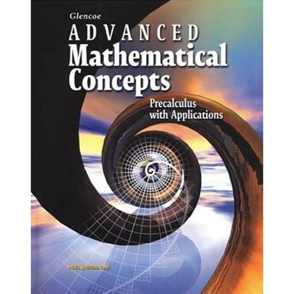 Pre-Owned Advanced Mathematical Concepts: Precalculus with Applications, Student Edition (Hardcover) by McGraw Hill