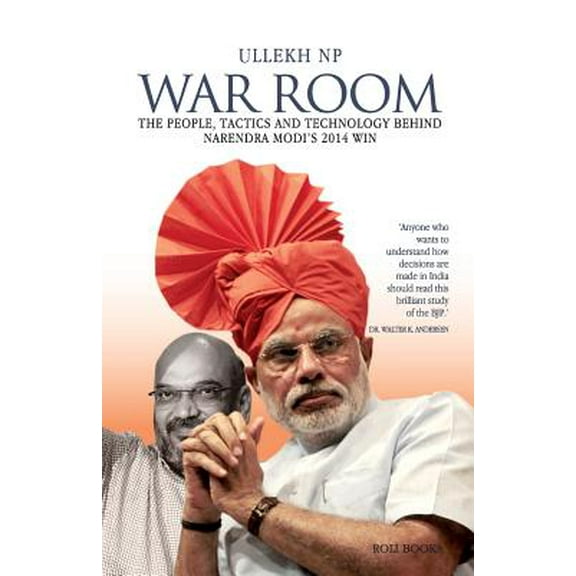 Pre-Owned War Room: The People, Tactics and Technology behind Narendra Modi's 2014 Win - N.P. Ullekh
