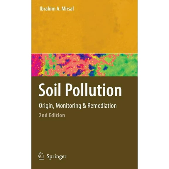 Soil Pollution: Origin, Monitoring & Remediation, (Hardcover)