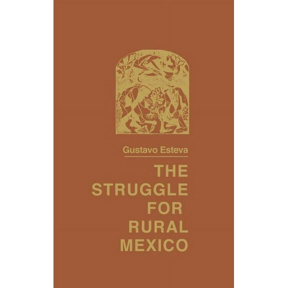 The Struggle for Rural Mexico, (Hardcover)