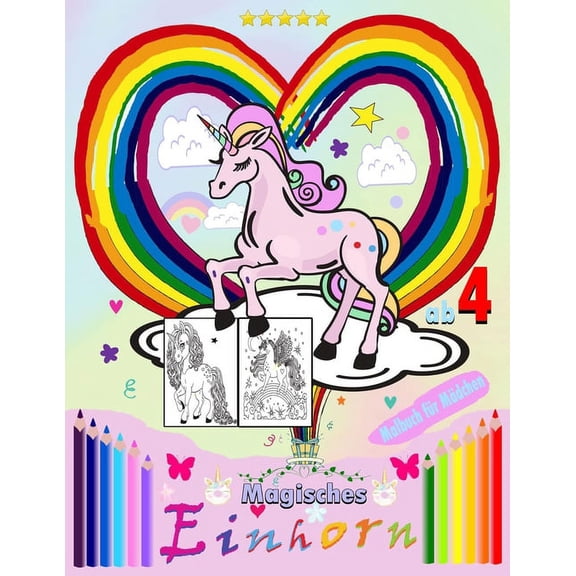 Magisches Einhorn Malbuch für Mädchen ab 4: Malbuch für Kinder und Mädchen ab 4  Jahren zum Ausmalen - Magisches Einhorn Malbuch für Mädchen - einhorn malbuch für mädchen (Paperback)