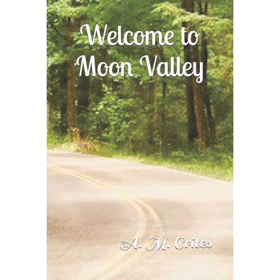 Welcome to Moon Valley, (Paperback)