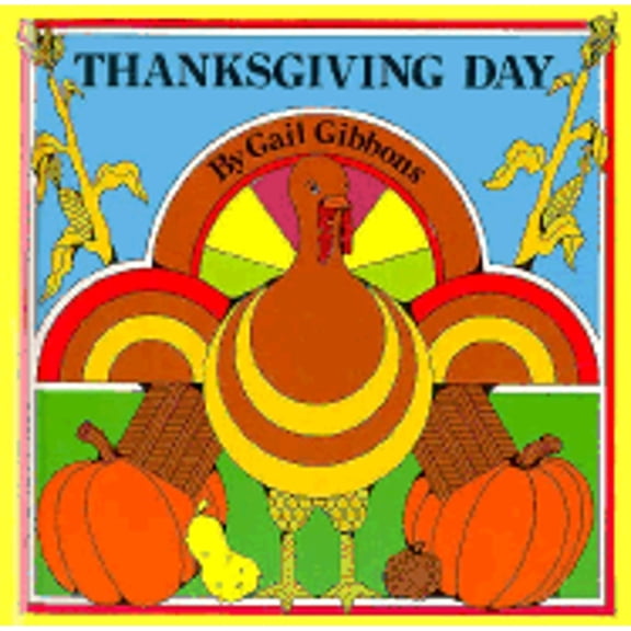 Pre-Owned Thanksgiving Day (Hardcover) by Gail Gibbons