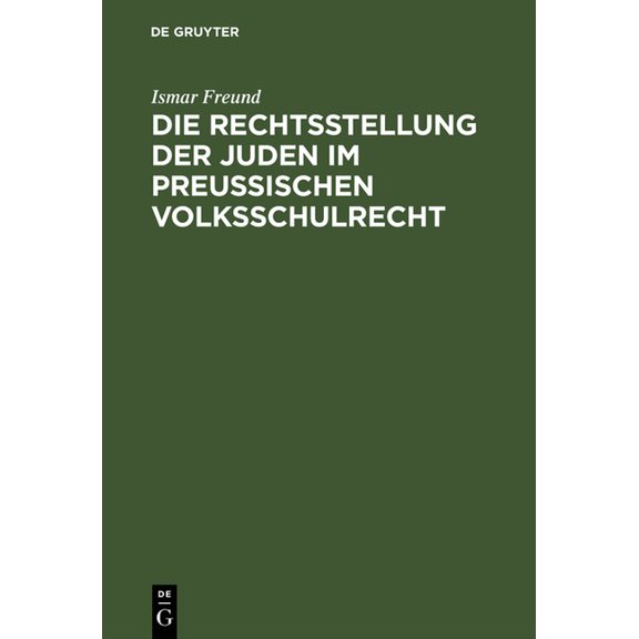 Die Rechtsstellung der Juden im preußischen Volksschulrecht, (Hardcover)