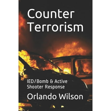 Counter Terrorism: Ied/Bomb & Active Shooter Response
