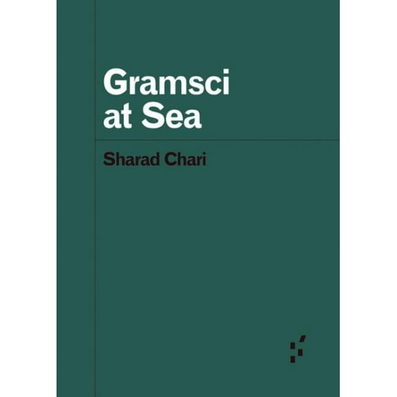 Forerunners: Ideas First: Gramsci at Sea (Paperback)