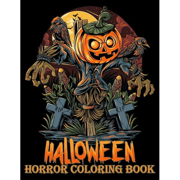 Halloween Horror Coloring Book: Scary Pumpkins Halloween Coloring for Older Kids Teens Adults Relaxation Anti Stress (Paperback)