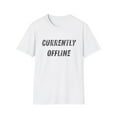 thumbnail image 2 of Currently Offline Black Funny Sarcastic Gamer Game Addict Softstyle T-Shirt, 2 of 6