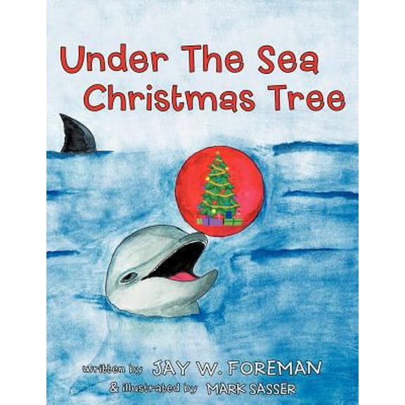 Pre-Owned Under the Sea Christmas Tree (Paperback) 1462711359 9781462711352
