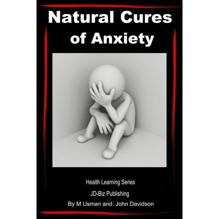 Natural Cures of Anxiety: Health Learning Series -