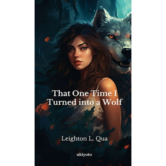 That One Time I Turned into a Wolf, (Hardcover)