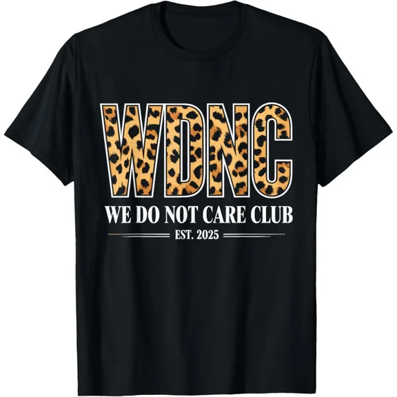 Velto WDNC - We Do Not Care Club T-Shirt All Size S-5XL