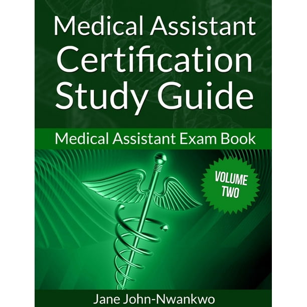 Medical Assistant Certification Study Guide (Volume Two) Medical