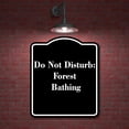 thumbnail image 2 of Do Not Disturb Forest Bathing BLACK Aluminum Composite Sign 15''x18'', 2 of 9