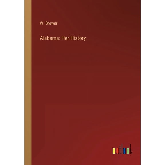 Alabama : Her History (Paperback)