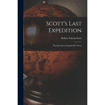 Scott's Last Expedition; the Journals of Captain R.F. Scott, (Paperback)