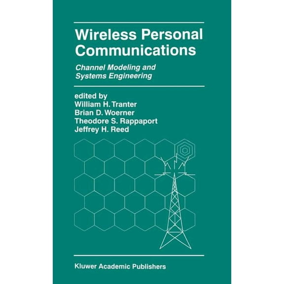 The Springer International Engineering a Wireless Personal Communications: Channel Modeling and Systems Engineering, Book 536, (Hardcover)