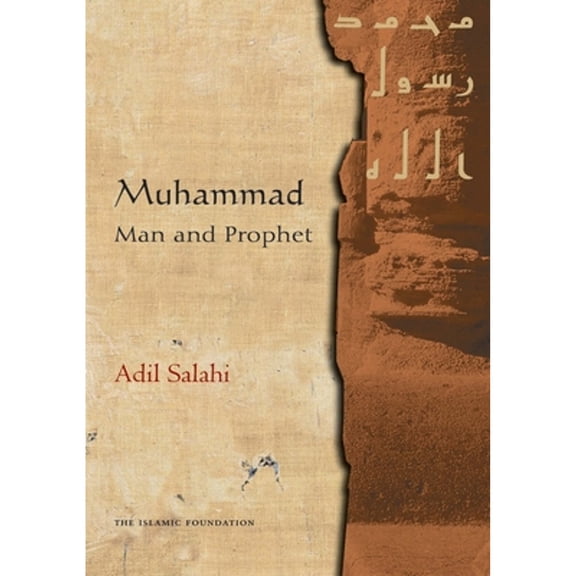 Pre-Owned Muhammad: Man and Prophet (Paperback) by Adil Salahi