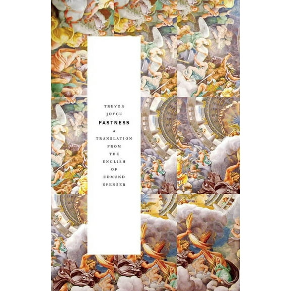 Fastness: A Translation from the English of Edmund Spenser (Paperback)