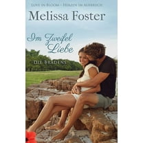 Die Bradens in Trusty, Co Im Zweifel Liebe: Die Bradens in Trusty, Co, Band 3, Book 3, (Paperback)