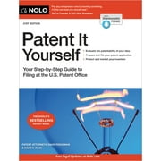 Patent It Yourself: Your Step-By-Step Guide to Filing at the U.S. Patent Office -- David Pressman