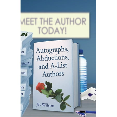 Autographs, Abductions, and A-list Authors -