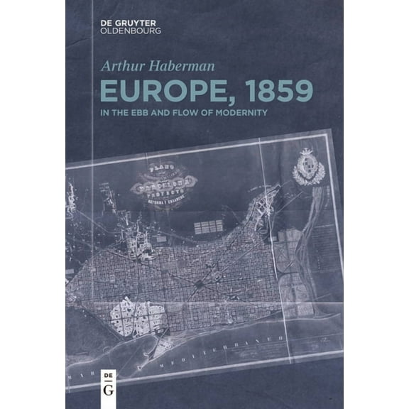 Europe, 1859: In the Ebb and Flow of Modernity, (Paperback)