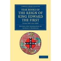 Year Books of the Reign of King Edward the First, (Paperback)