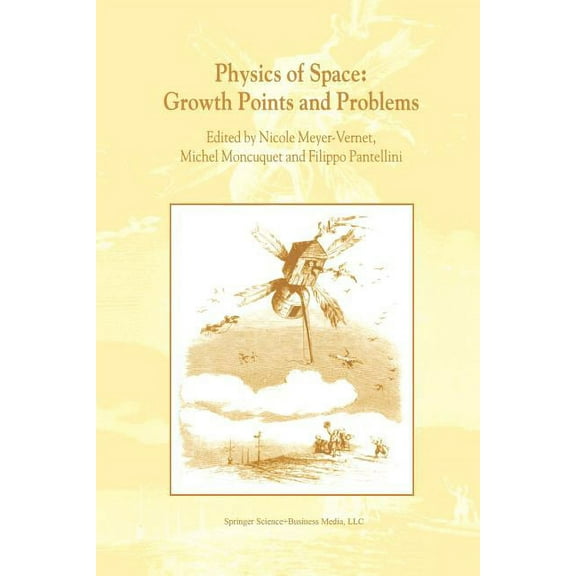 Physics of Space: Growth Points and Problems: Proceedings of the Second "Rencontres de l'Observatoire", Observatoire de , (Paperback)