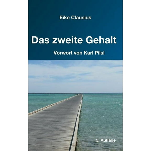 Das zweite Gehalt: - fÃ¼r ein erfÃ¼lltes, gehaltvolles Leben in finanzieller Freiheit -, (Paperback)