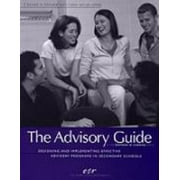 The Advisory Guide: Designing and Implementing Effective Advisory Programs in Secondary Schools [Paperback - Used]