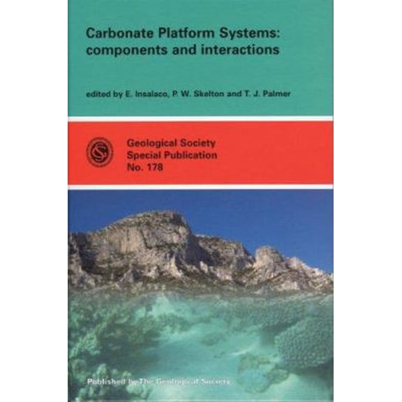 Pre-Owned Carbonate Platform Systems: Components and Interactions (Geological Society Special Publication) (Hardcover) 1862390746 9781862390744
