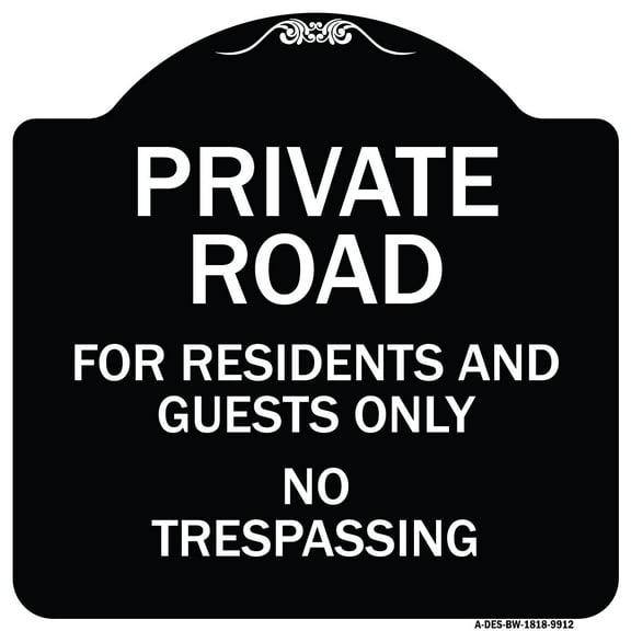 SignMission Designer Series Sign - Private Road For Residents And Guests Only No Trespassing | Black & White 18" X 18" Heavy-Gauge Aluminum Architectural Sign | Made in the USA