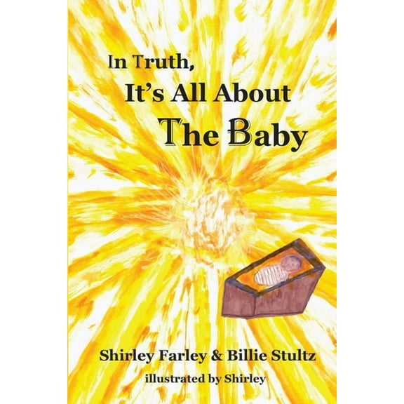 In Truth, It's All About the Baby, (Paperback)